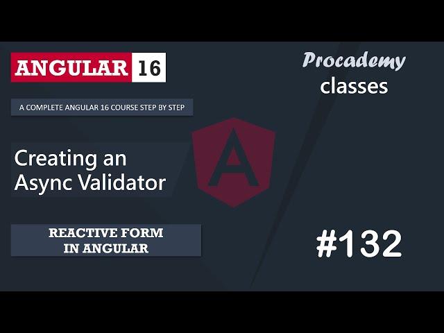 #132 Creating a Custom Async Validator | Reactive Forms | A Complete Angular Course