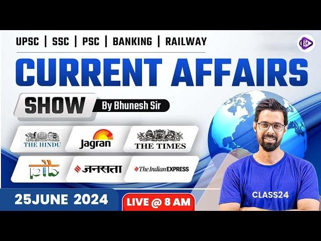 25 June ‍2024 Current Affairs | Current Affairs Today | The Hindu Analysis by Bhunesh Sir