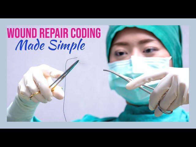 HOW TO CODE WOUND REPAIRS