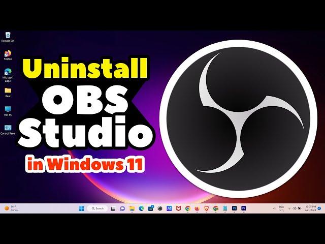 How to Completely Uninstall OBS Studio in Windows 11 PC or Laptop