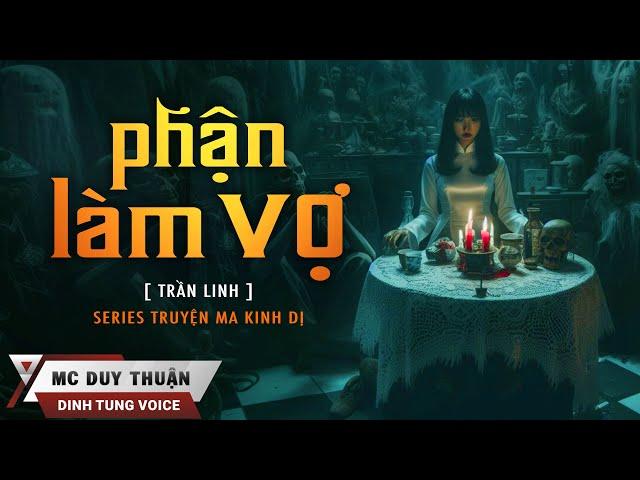 Truyện Ma - Phận làm Vợ - Nước Mắt Người Vợ - MC Duy Thuận Kể Truyện Ma Hay Nhất @NHAMA