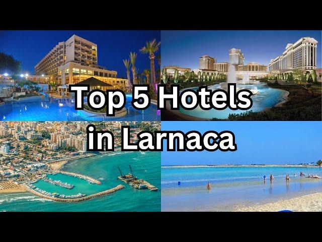 Top 5 Hotels in Larnaca Cyprus [2025]