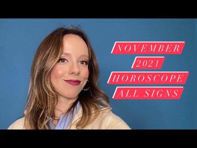 NOVEMBER 2021 MONTHLY HOROSCOPE All Signs