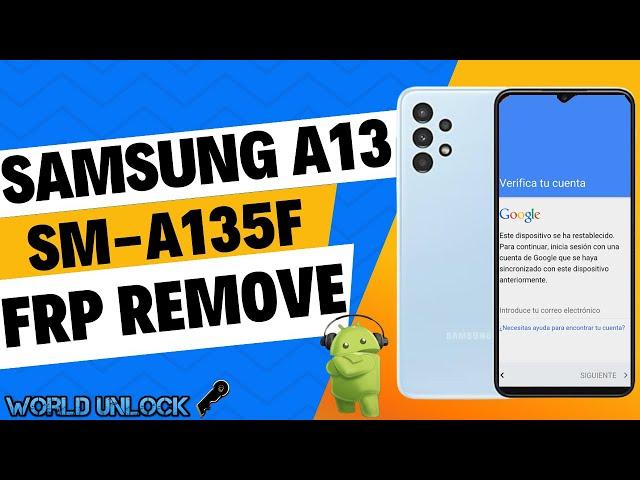  SAMSUNG A13 FRP | Eliminar cuenta Google Samsung A13 SM-A135F Fácil | FRP SM-A135F FULL CHIMERA