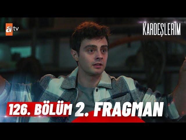 Kardeşlerim 126. Bölüm 2. Fragman | "İkinizi de bu depoya gömeceğim!" @atvturkiye