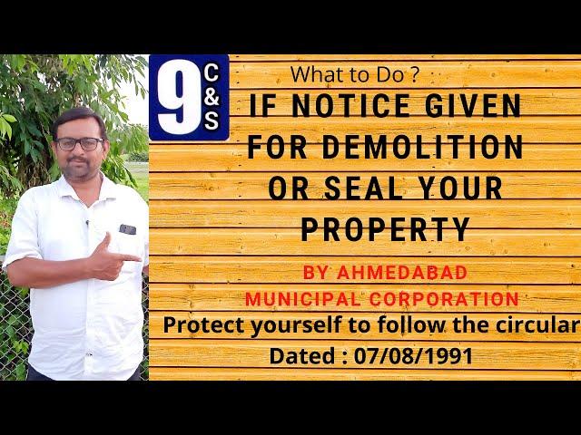 What to do ? If notice given for demolition or seal your property