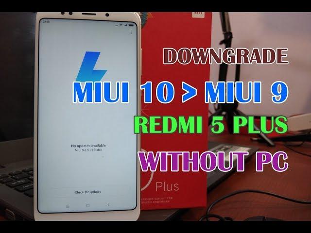 Downgrade/ Pindah ROM Dari MIUI 10 ke MIUI 9 Redmi 5 Plus Tanpa PC Lewat Updater