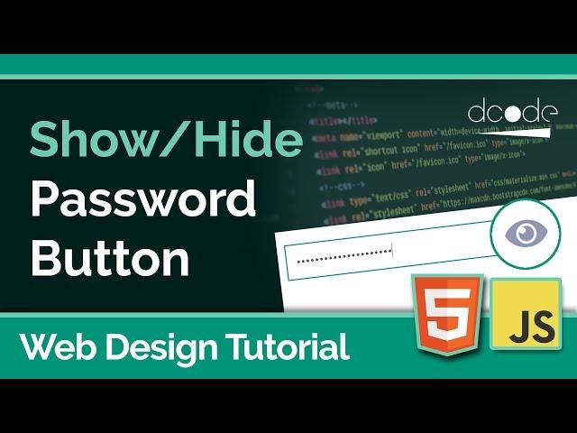 Creating a Show/Hide Password Button | Web Design Tutorial | HTML, CSS, Javascript