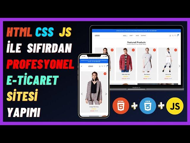 Html, Css ve JavaScript ile Profesyonel E-Ticaret Sitesi Yapımı