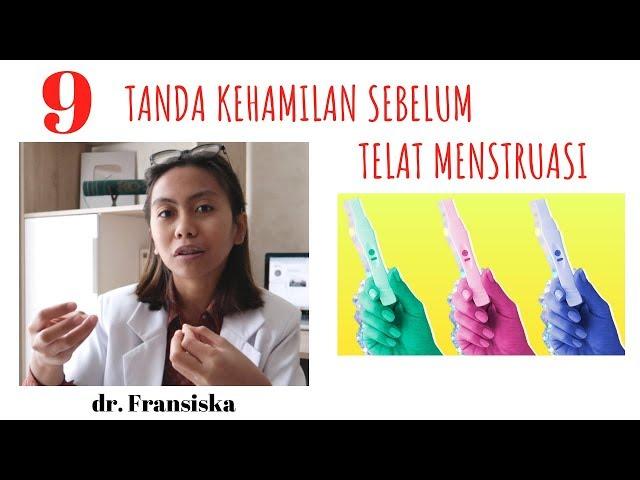 TANDA AWAL KEHAMILAN SEBELUM TELAT MENSTRUASI