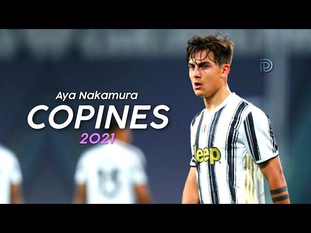 Paulo Dybala • Aya Nakamura - Copines • Beautiful Skills & Goals 2020/21