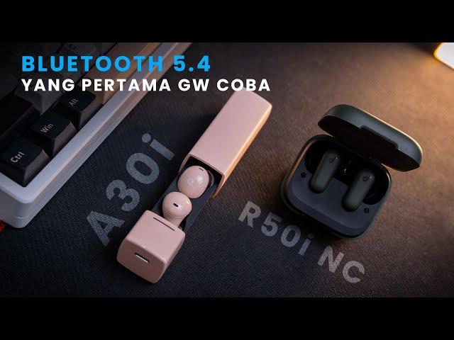 TWS Bluetooth 5.4 yang pertama gw coba  (Soundcore R50iNC & A30i)