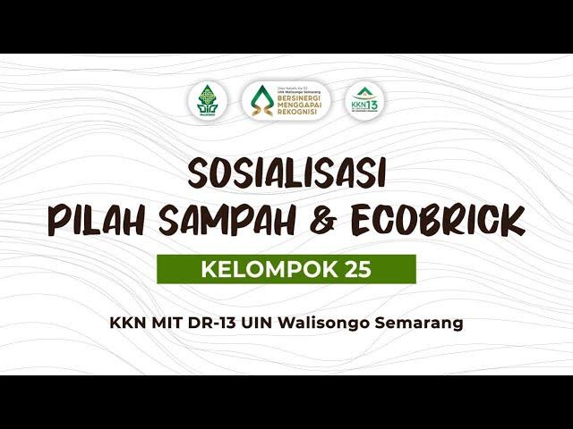 Sosialisasi Pilah Sampah dan Ecobrick  |||   KKN MIT DR-13 UIN Walisongo Kelompok 25