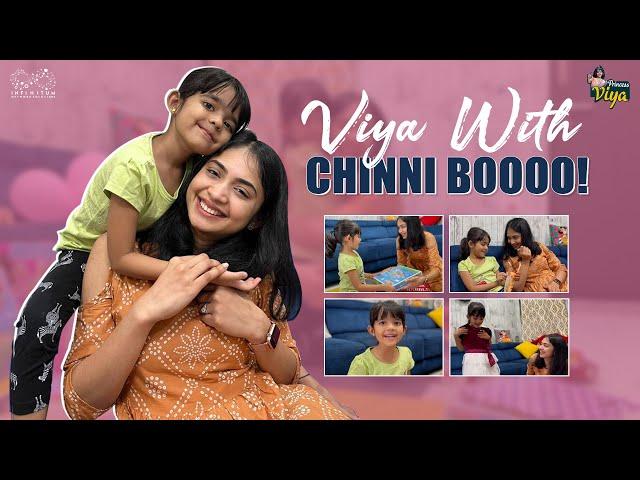 Viya With Chinni Boooo! || Princess Viya || Infinitum Media