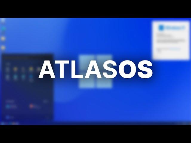 Windows As It Should Be? - AtlasOS