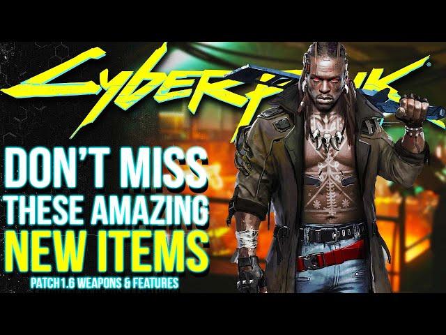 Cyberpunk 2077 - SECRET New WEAPONS & Features You Really Don't Want To Miss In Update 1.6!