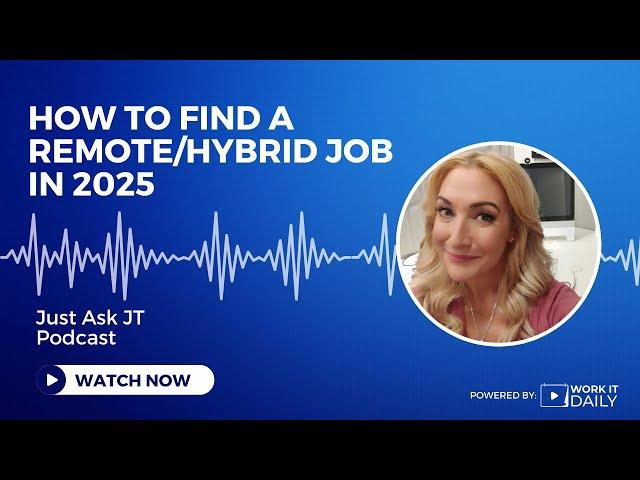 How To Find A Remote/Hybrid Job In 2025