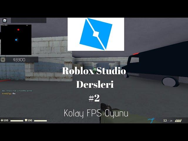 Roblox Studio Dersleri-2 KOLAY FPS OYUNU YAPIMI