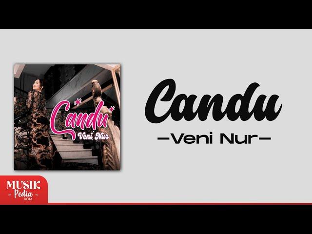 Candu - Veni Nur (Lirik Lagu)