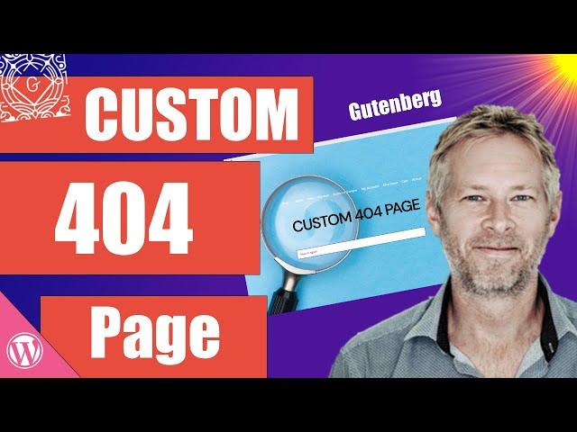 How to create a custom 404 page in WordPress Gutenberg