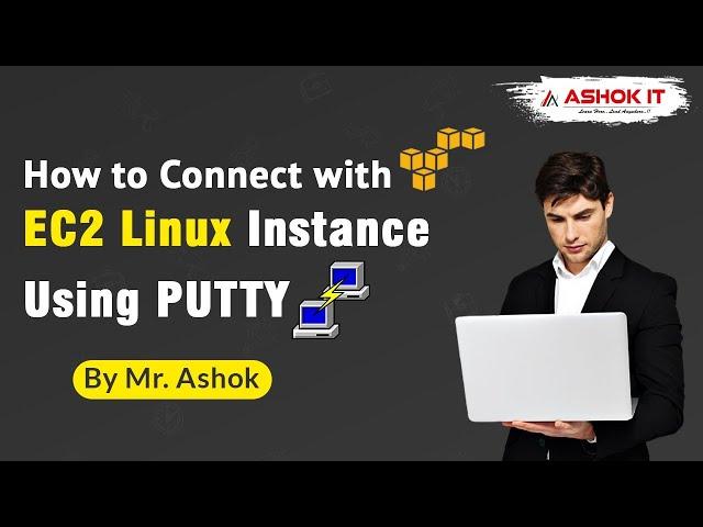 How to connect with AWS EC2 Linux instance using Putty | Ashok IT
