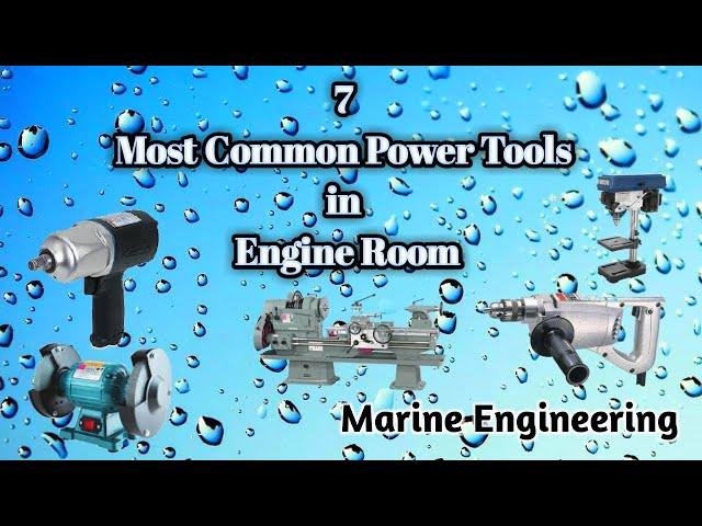 Most Common Power Tools in Engine Room | Familiarization | Marine Engineering