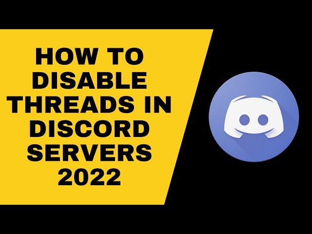 How To Disable Threads In Discord Servers 2023