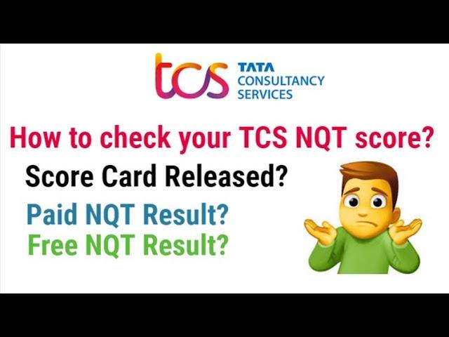 How to check your TCS NQT score card? Result is out? How much time will TCS take to release result?