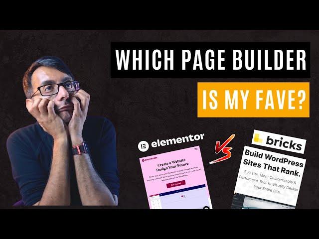 Bricks Builder vs Elementor Wordpress - Which one will I use? Do I have a favourite?