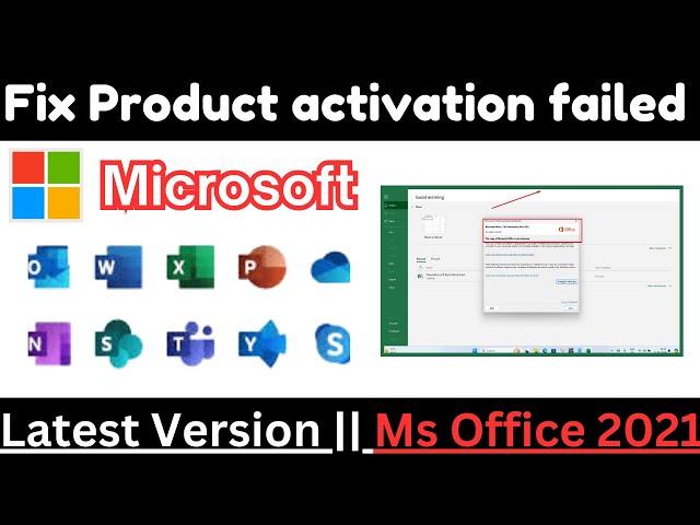 How to Fix "Product Activation Failed" Microsoft Office 2021