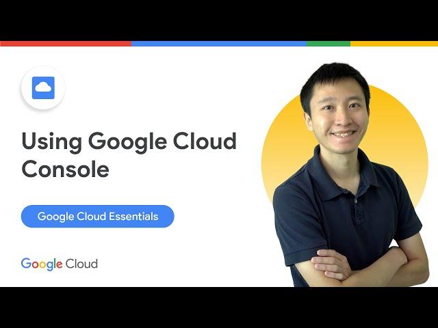 How to use the Google Cloud Console