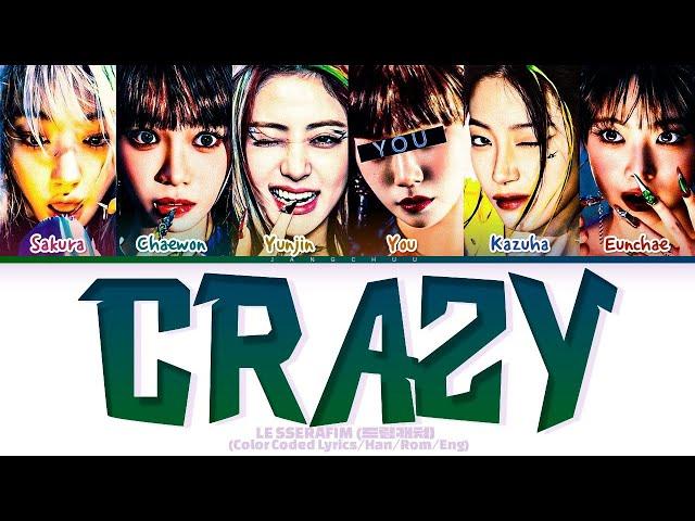 LE SSERAFIM"CRAZY" (6 Members) Lyrics|You As A Member