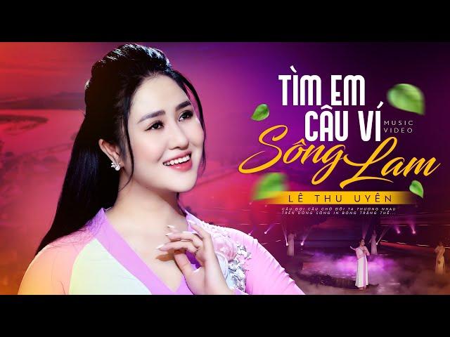 Tìm Em Câu Ví Sông Lam - Lê Thu Uyên ( Quán quân Hãy Nghe Tôi Hát 2022 )