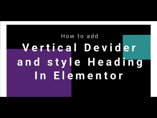 How to ad vertical divider and style header in Elementor | Wordpress