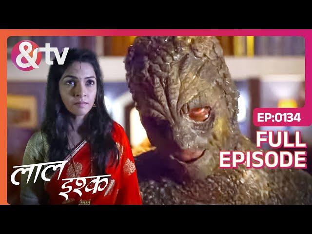 क्या है Meena और Girgit Demon का Connection? | Laal Ishq | Full Ep 134 | And TV