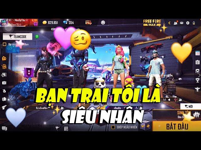 Tik Tok Free Fire | Bạn Trai Tôi Là Siêu Nhân - Mèo Sợ Yêu | Minn TV