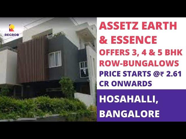 Assetz Earth & Essence |️9513312910 | 3, 4, 5 BHK Villas for sale in Hosahalli Bangalore | ₹2.61 Cr