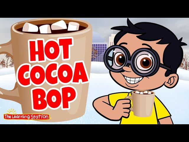 Hot Cocoa Bop Song  Move & Freeze Action Song  Kids Songs by The Learning Station
