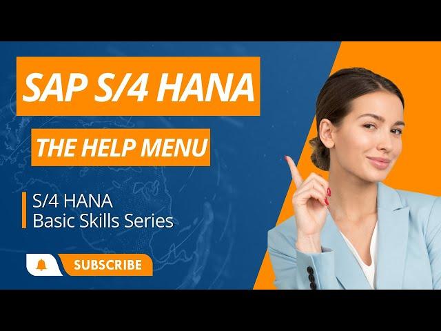 SAP S/4 HANA Basic Skills Series - The Help Menu