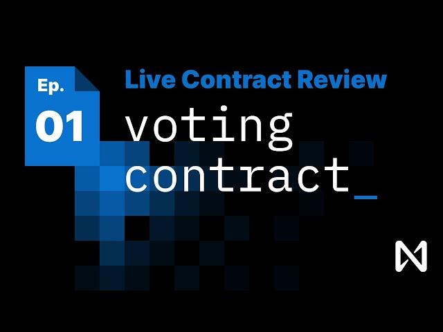 NEAR Live Contract Review | Episode 1: Voting Contracts