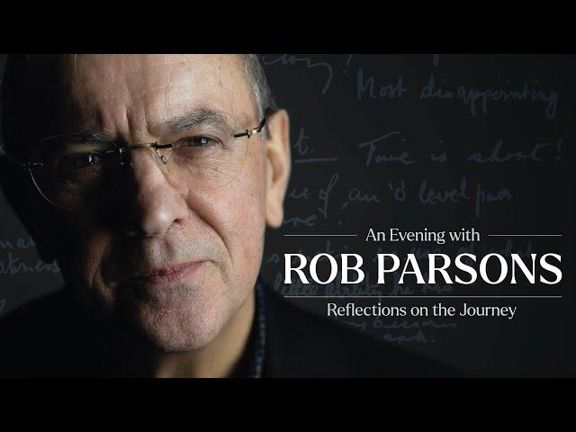 From the man himself - An Evening with Rob Parsons