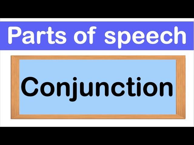 CONJUNCTIONS | Definition, Types & Examples | Parts of speech