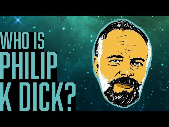 Who is Philip K Dick?