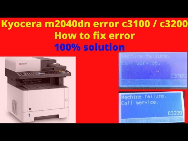 Kyocera ecosys m2040dn error c3100 c3200 solution ! how to fix error ?