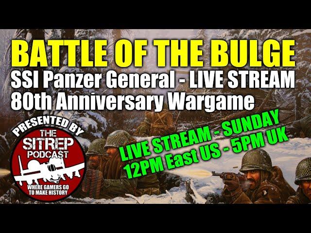 Classic "Panzer General" Live Stream Wargame - Battle of the Bulge 80th Anniversary