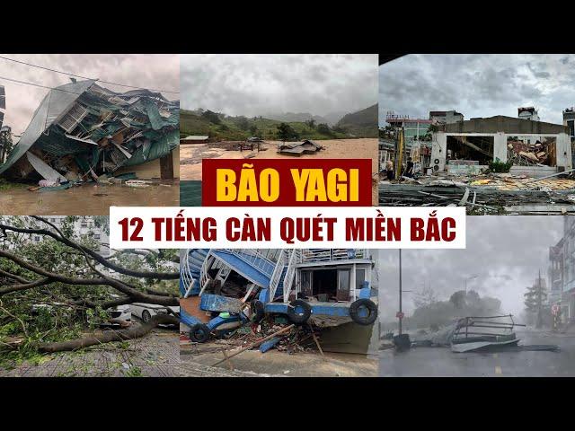 Toàn cảnh bão Yagi và 12 tiếng càn quét miền Bắc