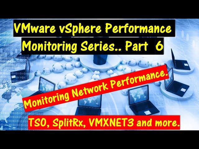VMware vSphere Performance Monitoring Series - Part 6.. \\ Monitoring Network Performance?