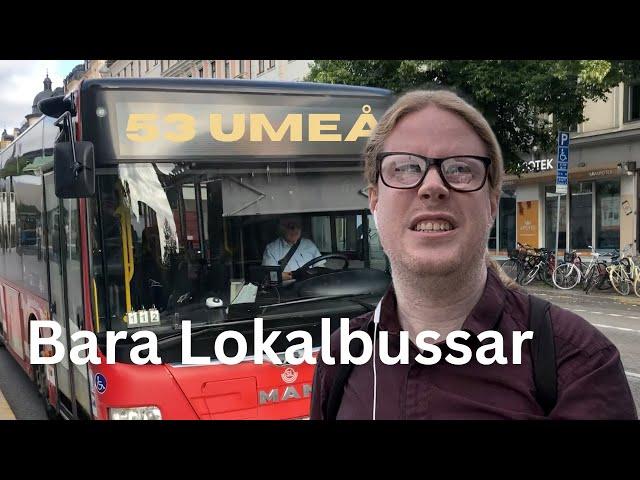 Stockholm till Umeå Med bara lokalbussar