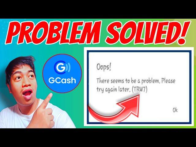 GCASH NA AYAW MABUKSAN (Trw7 Gcash Problem) - Gcash Problem Today