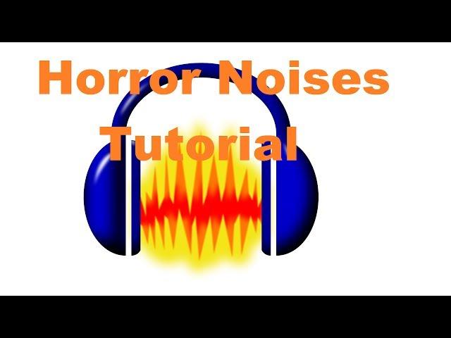 How To Make Horror Music/Ambience in Audacity - Tutorial